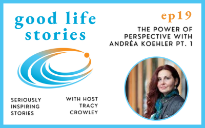 The Power of Perspective with Andréa Koehler pt. 1