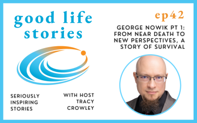 George Nowik Pt 1: From Near Death to New Perspectives, a Story of Survival